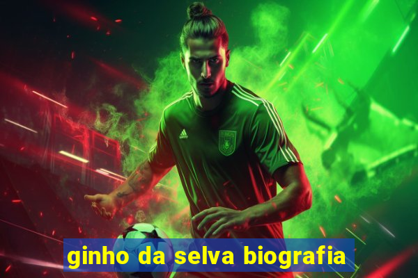 ginho da selva biografia